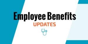 Employee Benefits Updates Blog Header